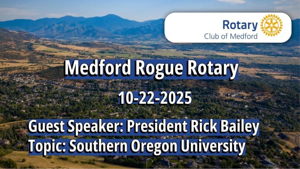 Medford-Rogue-Rotary-10-22-2025.-Topic-SOU-Speaker-President-Rick-Bailey-Intro-Paul-Christy